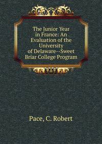 The Junior Year in France: An Evaluation of the University of Delaware--Sweet Briar College Program