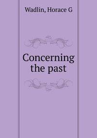 Concerning the past
