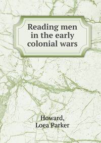 Reading men in the early colonial wars