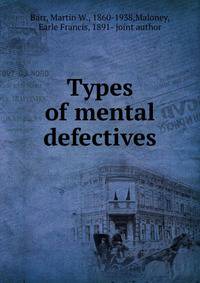 Types of mental defectives