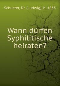 Wann durfen Syphilitische heiraten?