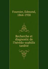 Recherche et diagnostic de l'h?r?do-syphilis tardive