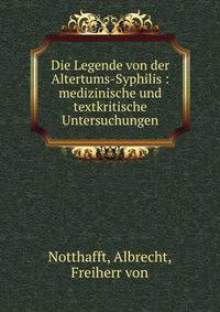 Die Legende von der Altertums-Syphilis : medizinische und textkritische Untersuchungen
