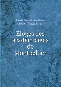 Eloges des academiciens de Montpellier