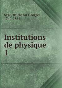 Institutions de physique. 1
