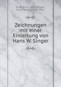 Zeichnungen mit einer Einleitung von Hans W. Singer