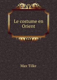 Le costume en Orient