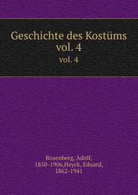 Geschichte des Kostms. vol. 4