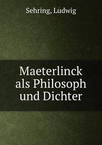 Maeterlinck als Philosoph und Dichter