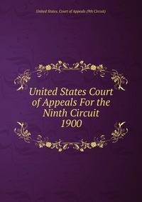 United States Court of Appeals For the Ninth Circuit. 1900