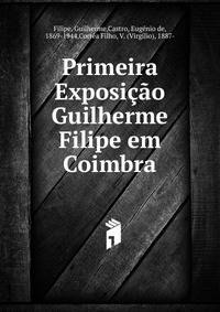 Primeira Exposi??o Guilherme Filipe em Coimbra