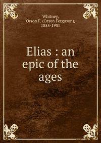 Elias : an epic of the ages