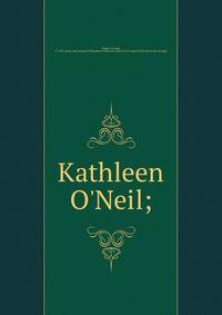 Kathleen O'Neil;