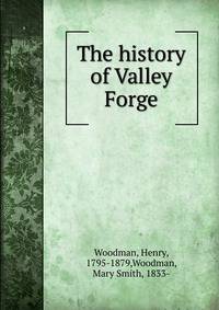 The history of Valley Forge