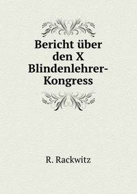 Bericht uber den X Blindenlehrer-Kongress