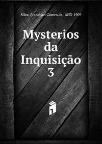 Mysterios da Inquisio. 3
