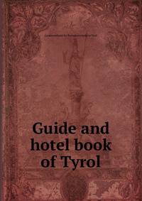 Guide and hotel book of Tyrol