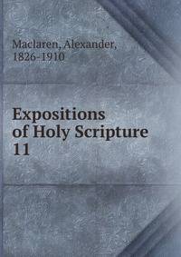 Expositions of Holy Scripture. 11