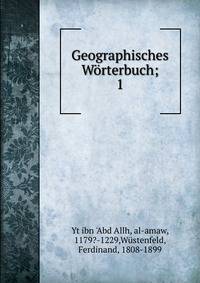 Geographisches Wrterbuch;. 1