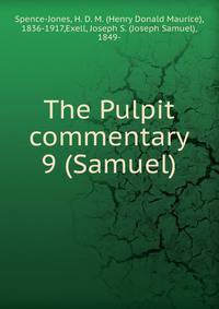 The Pulpit commentary. 9 (Samuel)