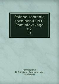 Polnoe sobranie sochinenii : N.G. Pomialovskago. t.2