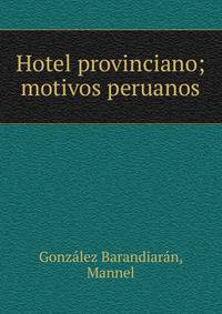 Hotel provinciano; motivos peruanos