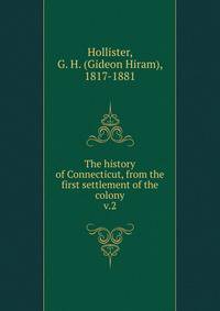 The history of Connecticut, from the first settlement of the colony. v.2