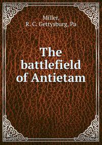 The battlefield of Antietam