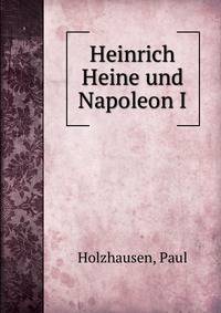 Heinrich Heine und Napoleon I