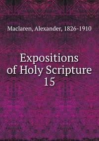 Expositions of Holy Scripture. 15