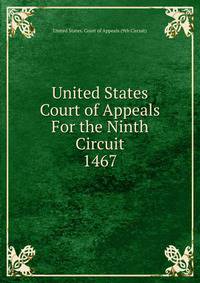 United States Court of Appeals For the Ninth Circuit. 1467