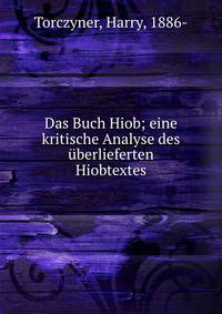 Das Buch Hiob; eine kritische Analyse des ?berlieferten Hiobtextes