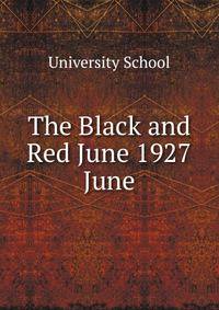 The Black and Red June 1927. June