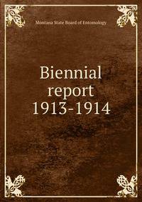 Biennial report. 1913-1914