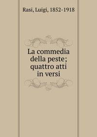 La commedia della peste; quattro atti in versi
