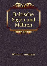 Baltische Sagen und Mahren