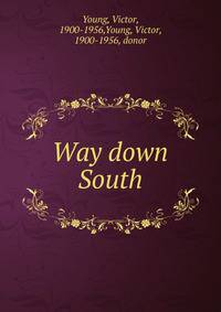 Way down South