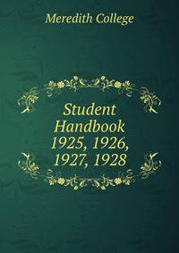 Student Handbook. 1925, 1926, 1927, 1928