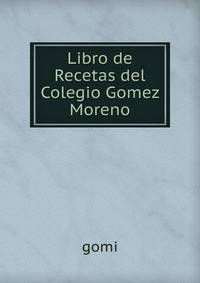 Libro de Recetas del Colegio Gomez Moreno