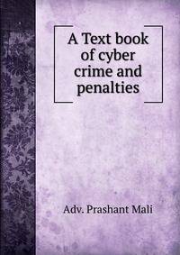 A Text book of cyber crime and penalties.
