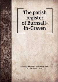 The parish register of Burnsall-in-Craven