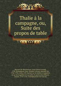 Thalie a la campagne, ou, Suite des propos de table