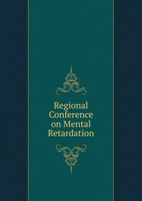 Regional Conference on Mental Retardation