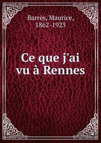 Ce que j'ai vu ? Rennes