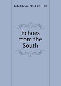 Echoes from the South
