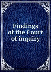 Findings of the Court of inquiry