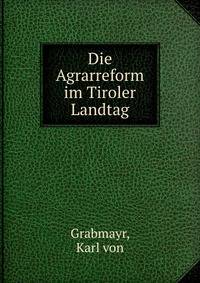 Die Agrarreform im Tiroler Landtag