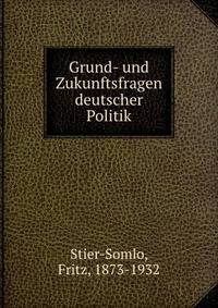 Grund- und Zukunftsfragen deutscher Politik