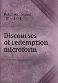 Discourses of redemption microform