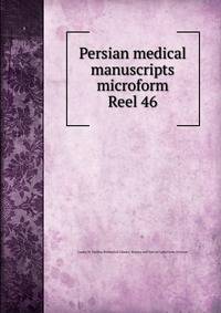 Persian medical manuscripts microform. Reel 46